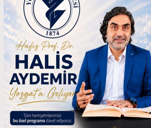 Yozgat’ta Gönüllere Dokunacak Söyleşi! Hafız Prof. Dr. Halis Aydemir Geliyor